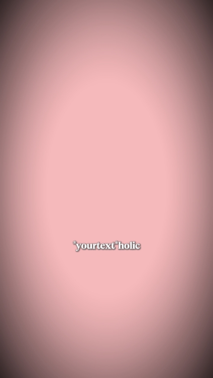 *yourtext*holic