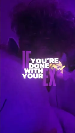 Done with your ex 🙅♀️