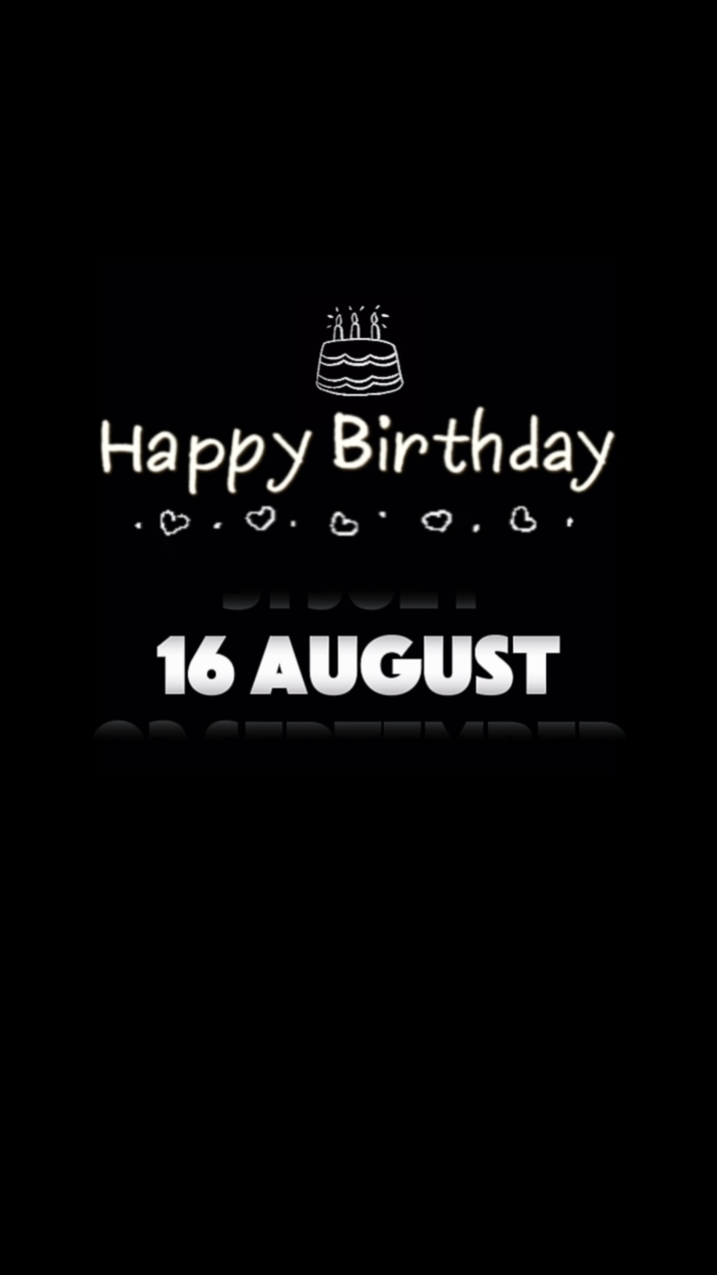 BIRTHDAY 16 AUGUST 