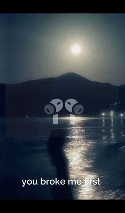 you broke me first8d