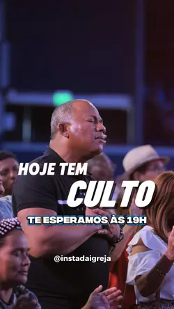 HOJE TEM CULTO 