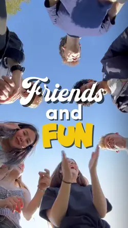 FRIENDS AND FUN