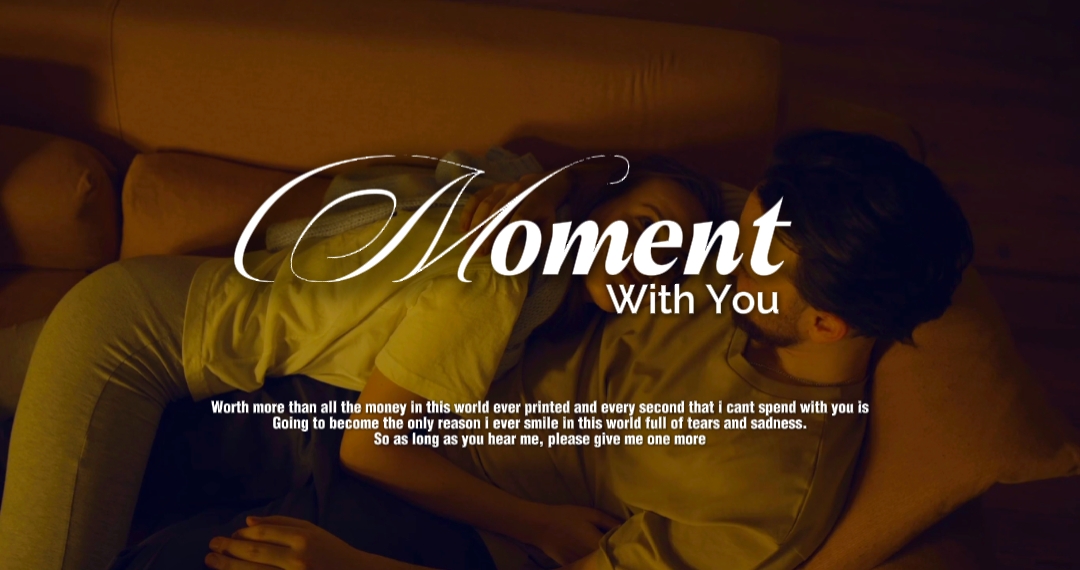 MOMENT WITH YOU