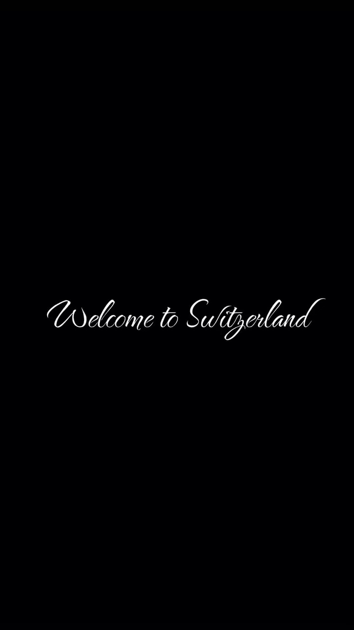 Wlcme to Switzerland