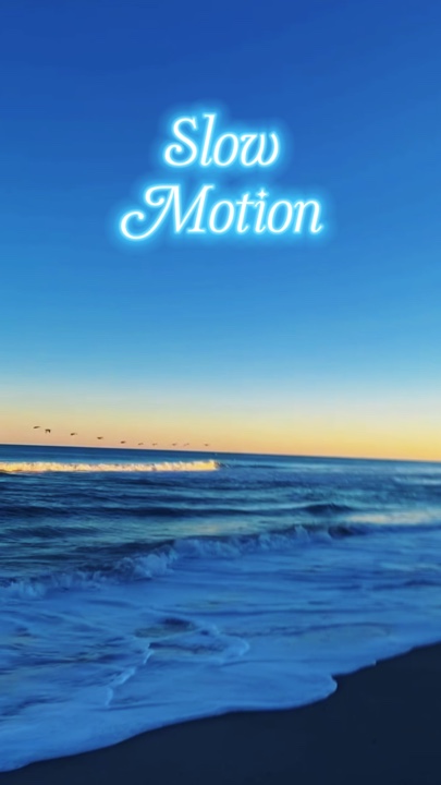 Slow motion 