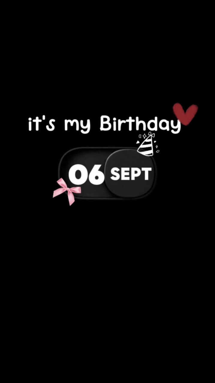 BIRTHDAY 6 SEPTEMBER