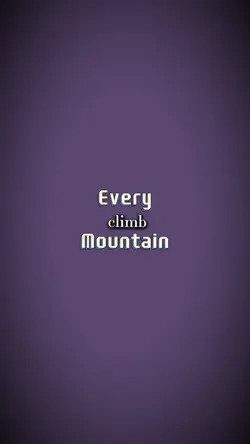 Climb every mountai