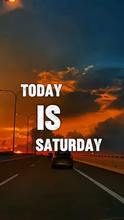 TODAY IS SATURDAY