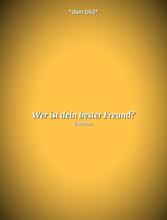 Wer ist dein Freund?