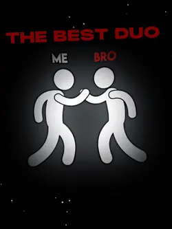 me and bro