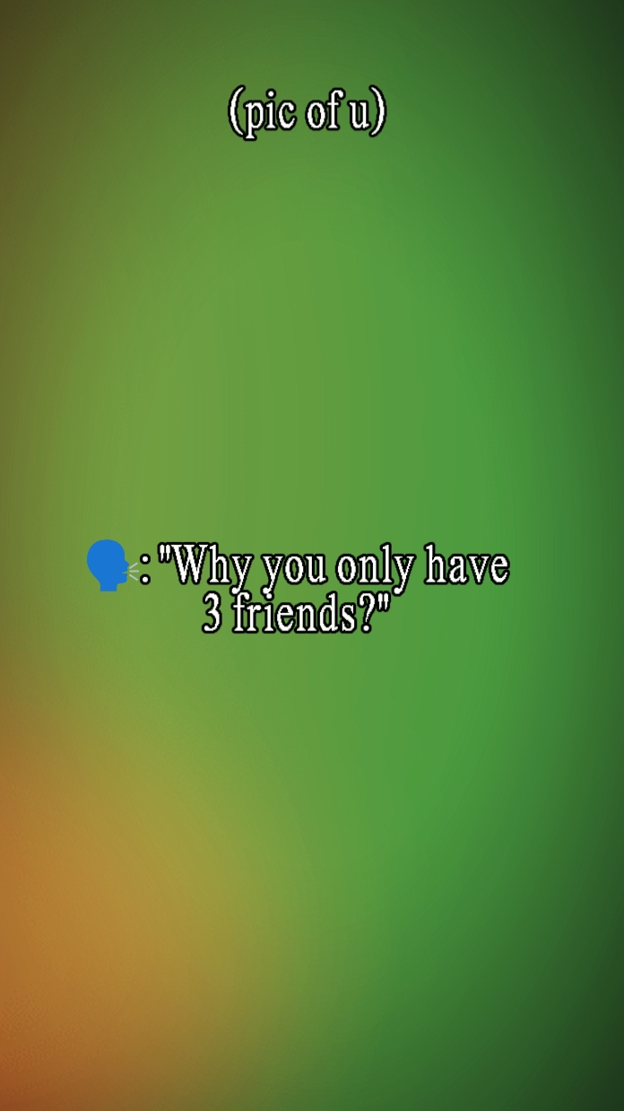 Sie haben nur 3 Frnds