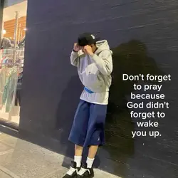 Don't forget to pray