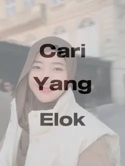 Cari yg elok oi di