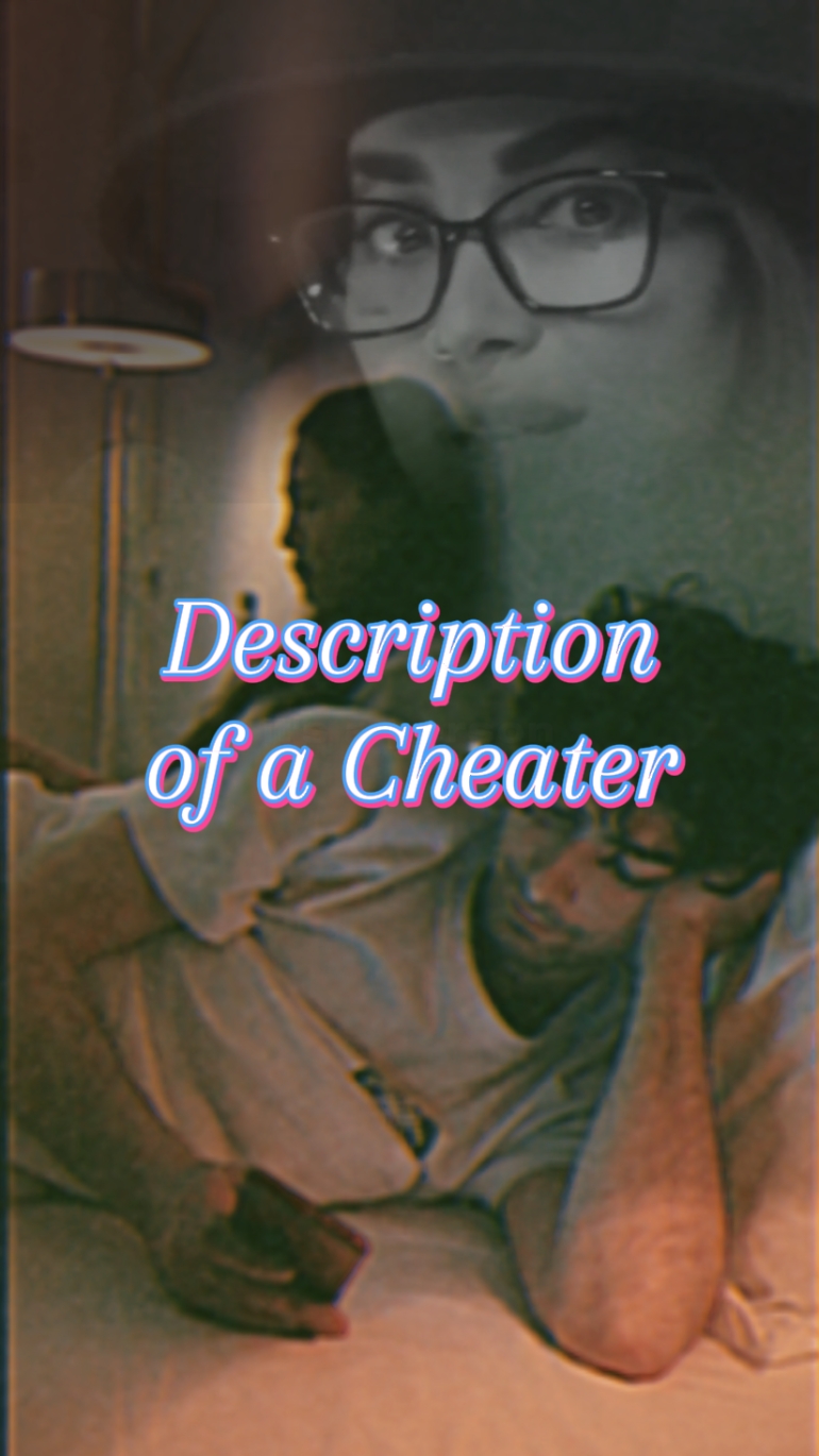 Dscrptn of a Cheater