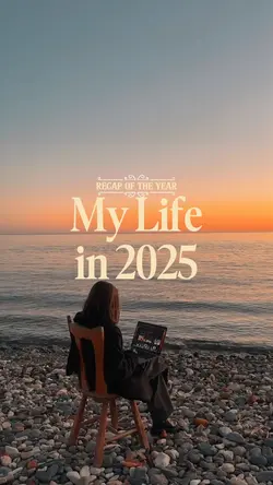 my life in 2025