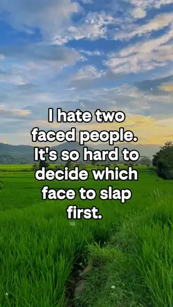 I hate two faced peo
