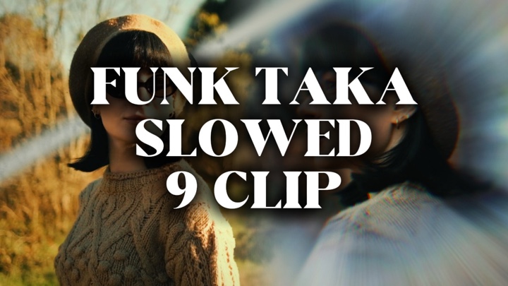9 CLIP - FUNK TAKA