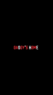 DADDY'S HOME 