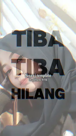 tiba tiba hilang