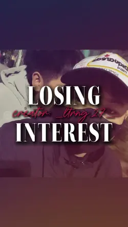 LOSING INTEREST
