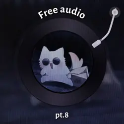 Free audio pt.8
