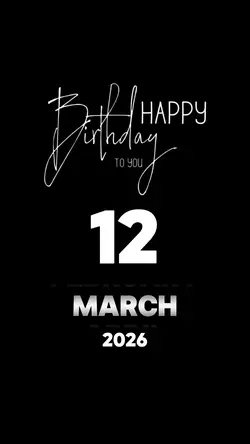 BIRTHDAY 12 MARCH 