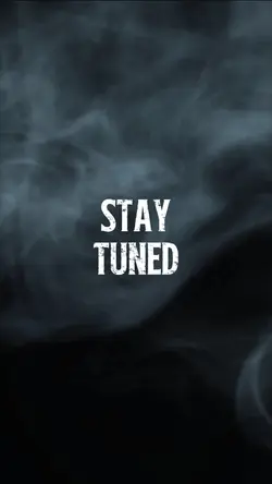 STAY TUNED