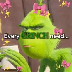 Every Grinch need…