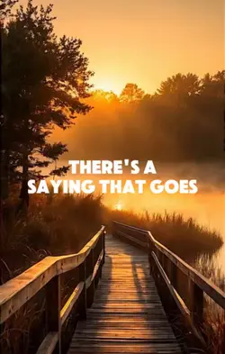 There's a saying
