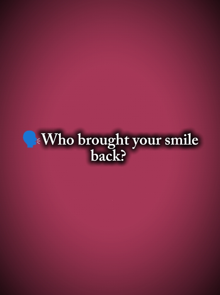 Ton sourire est de retour