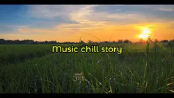 Music chill story