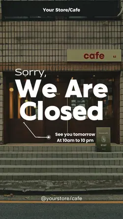 We are closed 