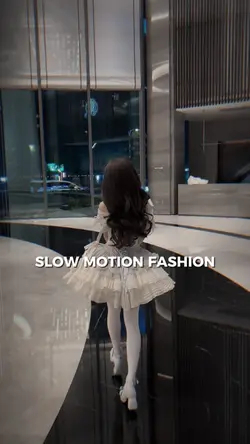 SLOW MOTION FASHION