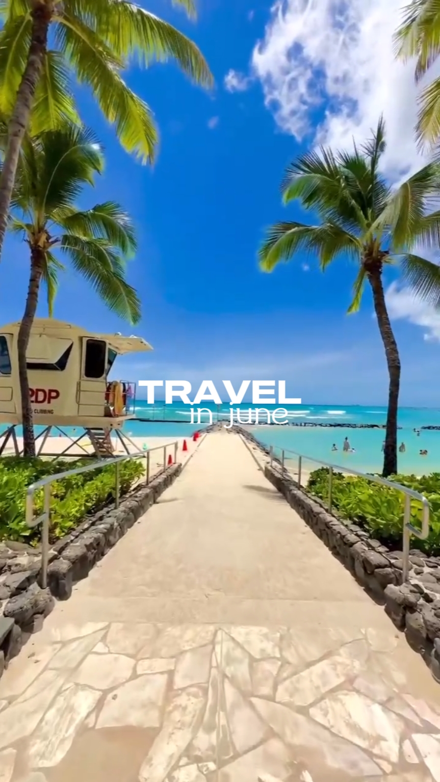 TRAVEL IN JUNE