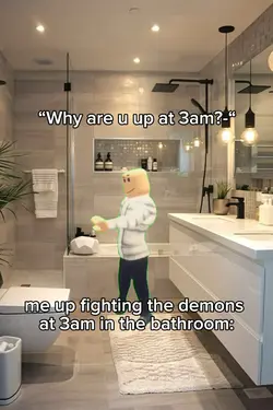 why r u up at 3?