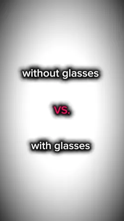 without/with glasses