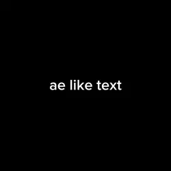 ae like text