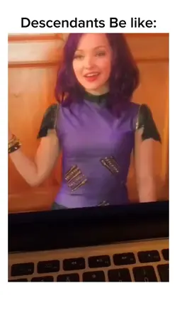 Descendants Be like: