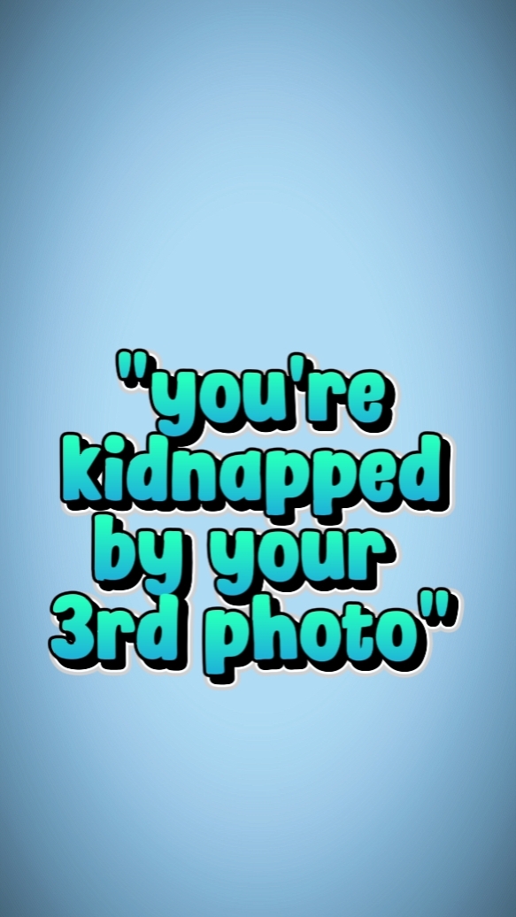 Youre kidnap