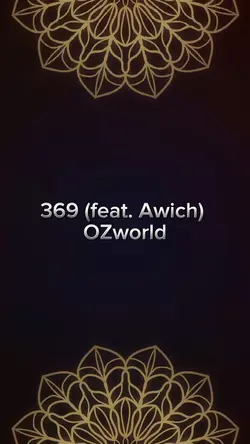 ♬ 369 ♬ OZworld♬
