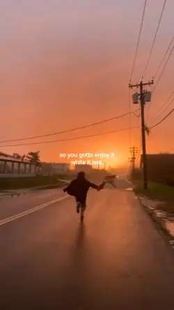 enjoy it w/ it last