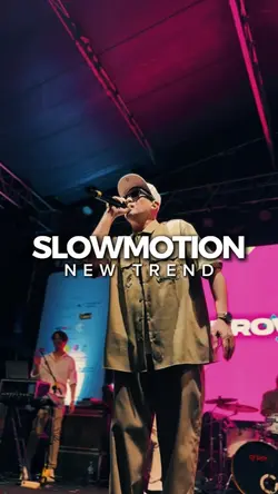 SLOWMOTION NEW TREND