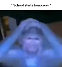 “school starts tmrw”