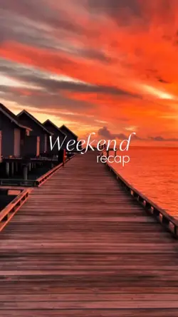 weekend recap
