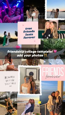 friendship collage 💗