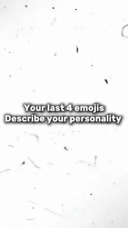 Your last 4 emojis