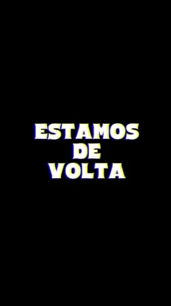 ESTAMOS DE VOLTA