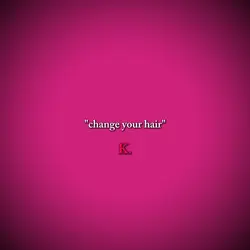 change ur hair
