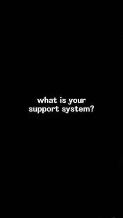 Support System?