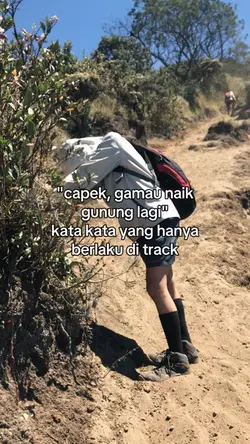 capek naik gunung